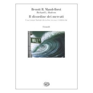 Finanza frattale: Benoit Mandelbrot  e il disordine dei Mercati