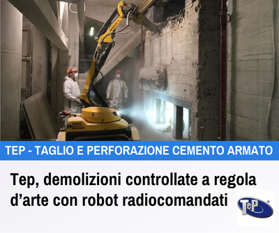 Tep, taglio cemento armato a regola d’arte con robot da demolizione radiocomandati