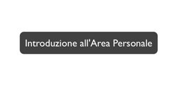 Introduzione all'Area Personale