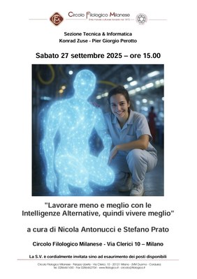 Lavorare meno e meglio con le Intelligenze Alternative, quindi vivere meglio - Circolo Filologico Milanese