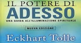 Il Potere di Adesso, l'Eterno Presente...?  Come andare oltre, con la Spiritualità Scientifica - 1